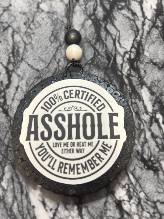100% Certified A55hole Freshie